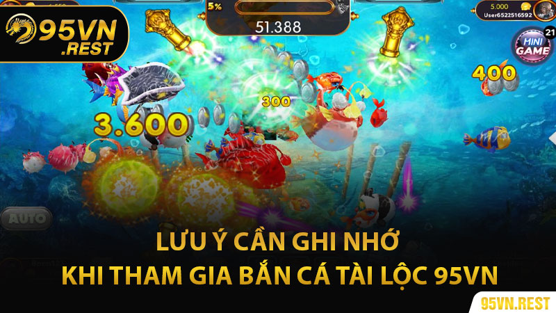 Lưu ý cần ghi nhớ khi tham gia Bắn Cá Tài Lộc 95vn