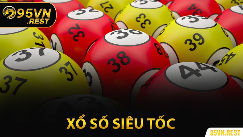 Xổ Số Siêu Tốc