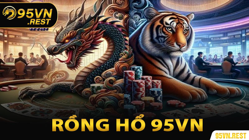 Rồng Hổ 95VN