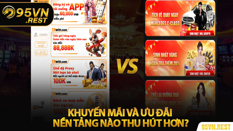Khuyến Mãi Và Ưu Đãi – Nền Tảng Nào Thu Hút Hơn?