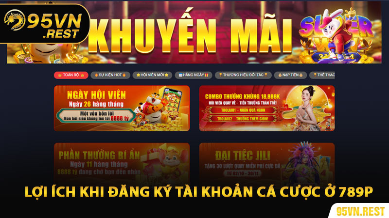 Lợi ích khi đăng ký tài khoản cá cược ở 789P