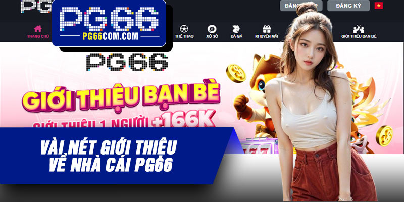 Vài nét giới thiệu về nhà cái PG66